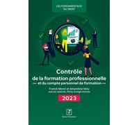 Contrôle de la formation professionnelle et du compte personnel de formation 2023 - Amandine Vetu - Revue Fiduciaire - broché - Etude