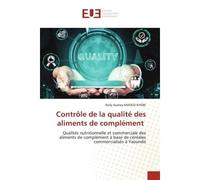 Contrôle de la qualité des aliments de complément - Rolly Audrey MVOGO NYEBE - Universitaires Europeennes - broché - Livre