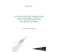 Contrôle de l'exécution des marchés publics en droit tunisien - Alia Jenayah - L'harmattan - broché - Etude