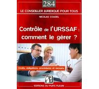 Contrôle de l'URSSAF : comment le gérer ? Droits, obligations, procédures et recours. - Nicolas Coudel - Puits Fleuri - broché - Etude