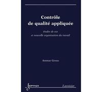 Controle de qualite appliquee : etudes de cas et nouvelle or - Grous Ammar - Hermes Science Publications - broché - Livre