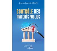 Contrôle des marchés publics - Demba Sawaré Ndiaye - L'harmattan - broché - Etude