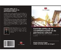 Contrôle Diffus De La Constitutionnalité Et Du Patrimoine Culturel