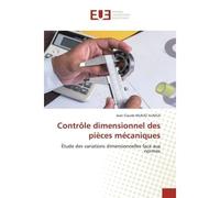 Contrôle dimensionnel des pièces mécaniques Étude des variations dimensionnelles face aux normes - Jean Ilunga - Universitaires Europeennes - broché - Livre