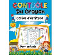 Contrôle du crayon et préparation à l'écriture: Cahier d’écriture 3-5 ans tracer, relier les points et colorier - plus de 100 pages d’activités préscolaires