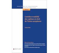 Contrôle et mobilité des capitaux en droit de l Union européenne