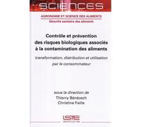 Contrôle Et Prévention Des Risques Biologiques Associés À La Contamination Des Aliments - Transformation, Distribution Et Utilisation Par Le Consommateur