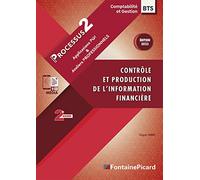 Contrôle et production de l'information financière BTS Comptabilité et Gestion 2e année: Processus 2 Applications PGI et ateliers professionnels
