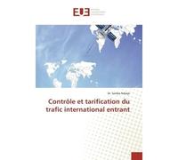 Contrôle et tarification du trafic international entrant - Dr. Ndiaye - Universitaires Europeennes - broché - Essai