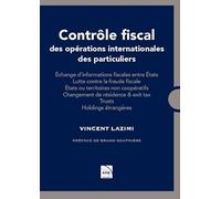 Contrôle fiscal des opérations internationales: Échange d'informations fiscales entre États. Lutte contre la fraude fiscale. États ou territoires non ... & Exit tax. Trusts. Holdings étrangères