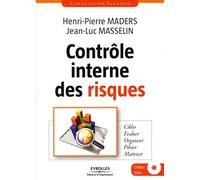 CONTROLE INTERNE DES RISQUES. CIBLER-EVALUER-ORGANISER-PILO TER-MAITRISER. AVEC (0000)