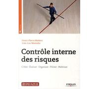 Groupe Eyrolles – Contrôle interne des risques : Cibler, Évaluer, Organiser, Piloter, Maîtriser