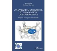 Contrôle managérial et innovation collaborative Enjeux, pratiques et modalités - Karim Said - L'harmattan - broché - Etude