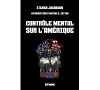 Contrôle mental sur l'Amérique - Steven Jacobson - Ethos Eds - broché - Essai