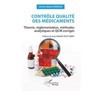 Contrôle qualité des médicaments: Théorie, réglementation, méthodes analytiques et QCM corrigés