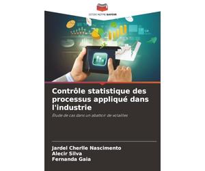 Contrôle statistique des processus appliqué dans l'industrie: Étude de cas dans un abattoir de volailles
