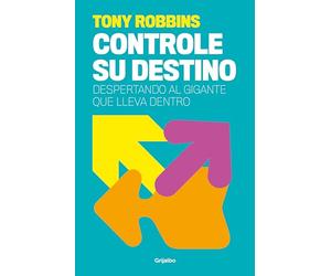 Controle su destino: Despertando al gigante que lleva dentro