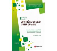 Contrôle URSSAF : subir ou agir ? Les acteurs du contrôle URSSAF-Les différents types de contrôle-Les conséquences et les suites - François Taquet - Gereso Eds - broché - Etude