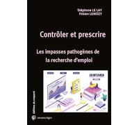 Contrôler et prescrire: Les impasses pathogènes de la recherche d'emploi