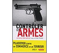Contrôler les armes - Amnesty International - Autrement - broché - Essai
