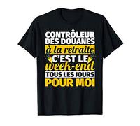 Contrôleur des douanes à la retraite cadeau drôle T-Shirt