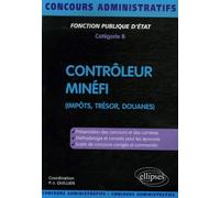 Contrôleur MINÉFI (impôts, trésor, douanes) Catégorie B - Philippe-Jean Quillien - Ellipses - broché - Etude