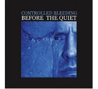 Controlled Bleeding - Before The Quiet CD NEW