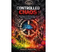 Controlled Chaos: Charles Manson, CIA Mind Experiments, and the Hidden Forces That Weaponized the 1960s Counterculture