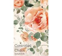 Controlled Chaos Floral Notebook