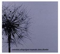 Controlled Collapse - Post-Traumatic Stress Disorder