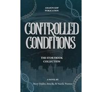Controlled Conditions: Story Collection