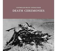 Controlled Death - Death Ceremonies [Import]