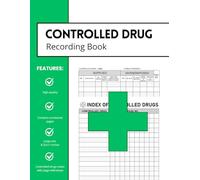 Controlled Drug Recording Book: Record and Monitor Administration of Controlled Substances with Index | Ideal for Hospitals, Pharmacies, Nursing & Care Homes