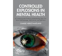 Controlled Explosions in Mental Health