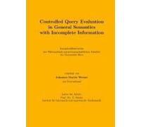 Controlled Query Evaluation In General Semantics With Incomplete Information