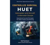 Controlled Survival - HUET: Helicopter and Aircraft Underwater Escape