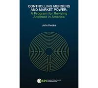 Controlling Mergers And Market Power