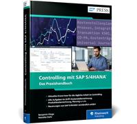 Controlling mit SAP S/4HANA: Das Praxishandbuch