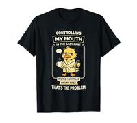 Controlling My Mouth is The Easy Part T-Shirt