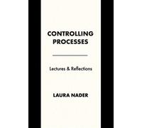 Controlling Processes Lectures and Reflections - Laura Nader - Cornell University Press - ebook (ePub) - Livre