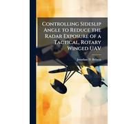 Controlling Sideslip Angle to Reduce the Radar Exposure of a Tactical, Rotary Winged UAV