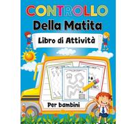 Controllo della matita ed esercizi di scrittura: quaderno per bambini 3-5 anni tracciare linee, unire i puntini e colorar- oltre 100 pagine per imparare divertendosi