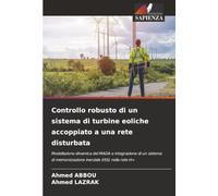Controllo robusto di un sistema di turbine eoliche accoppiato a una rete disturbata: Modellazione dinamica del MADA e integrazione di un sistema di memorizzazione inerziale (ISS) nella rete H∞