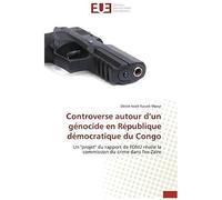 Controverse Autour D'un Génocide En République Démocratique Du Congo