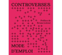Controverses mode d'emploi - Collectif - Presses De Sciences Po - broché - Essai