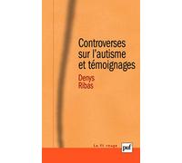 Controverses sur l'autisme et témoignages