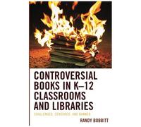 Controversial Books In K-12 Classrooms And Libraries