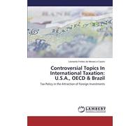 Controversial Topics In International Taxation: U.S.A., Oecd & Brazil