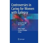 Controversies In Caring For Women With Epilepsy