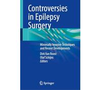 Controversies in Epilepsy Surgery: Minimally Invasive Techniques and Recent Developments